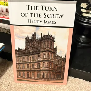 The Turn of the Screw (Collins Classics)