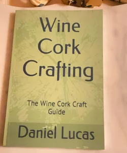 Wine Cork Crafting