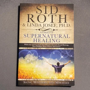 Stories of Supernatural Healing