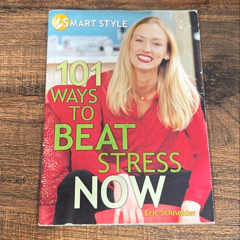 101 Ways To Beat Stress Now 