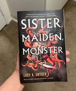 Sister, Maiden, Monster