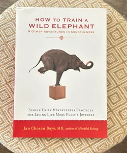 How to Train a Wild Elephant