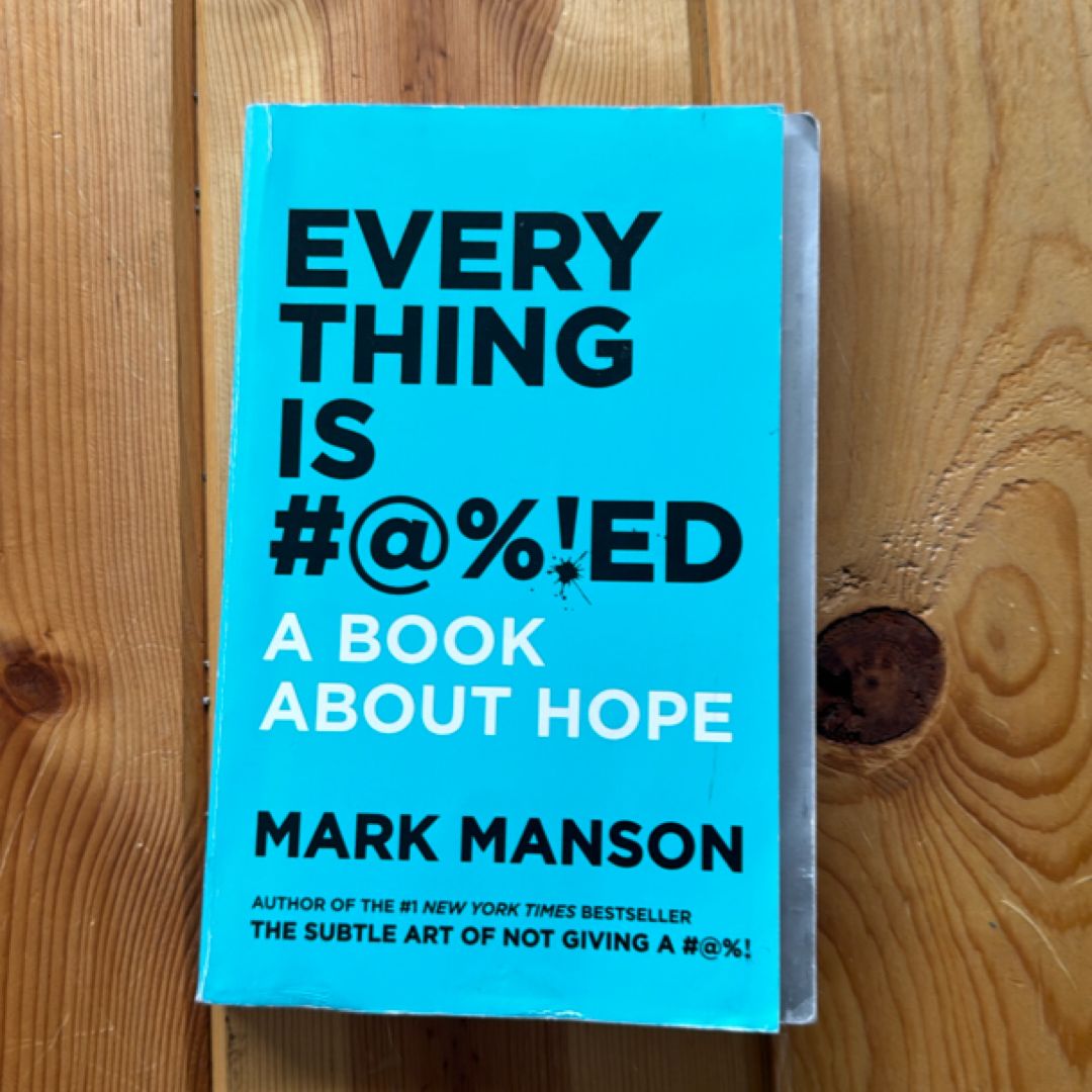 Everything Is #%!ed Merch Ed: a Book about Hope