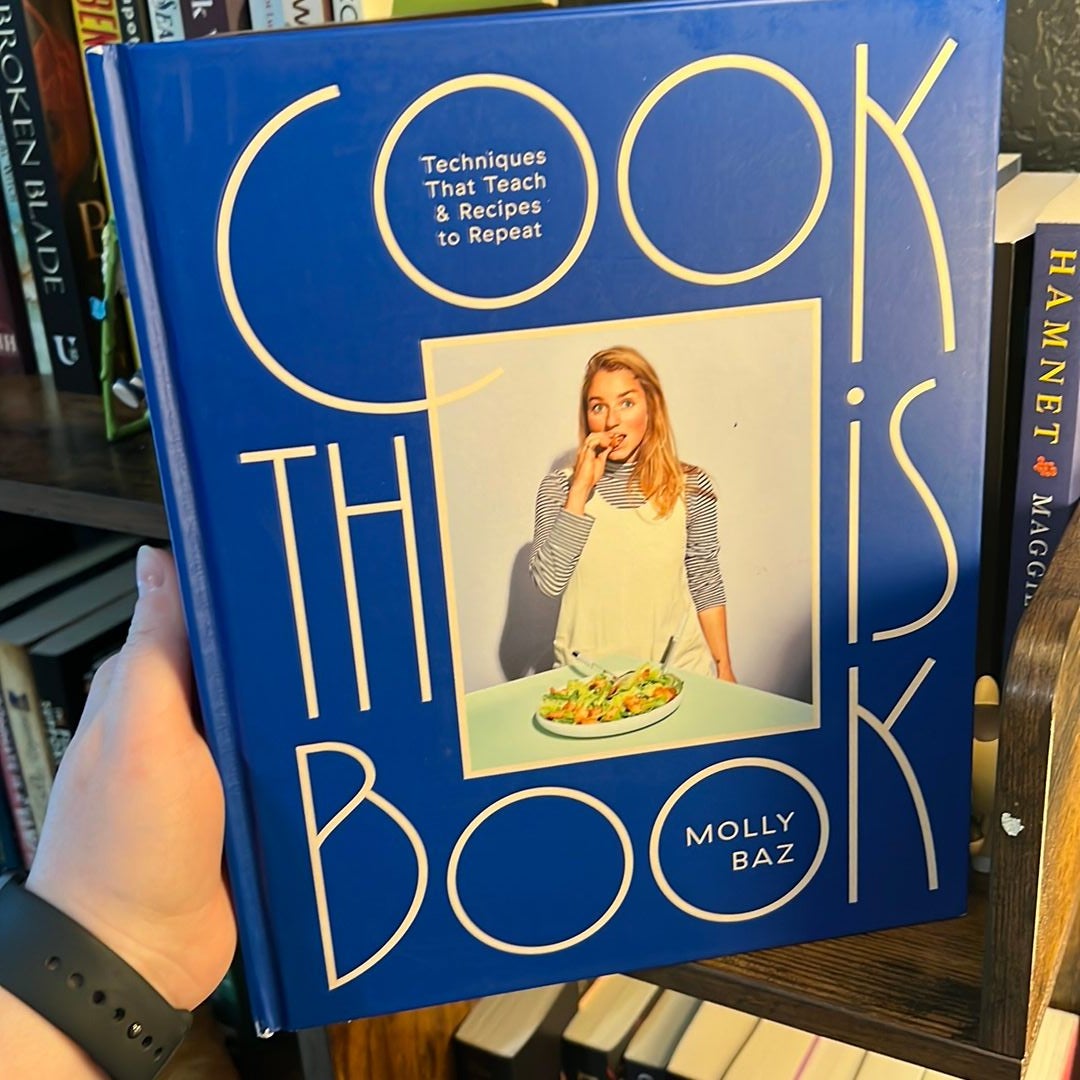 Cook This Book by Molly Baz: 9780593138274 | : Books