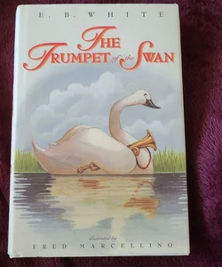 The Trumpet of the Swan *First Edition*