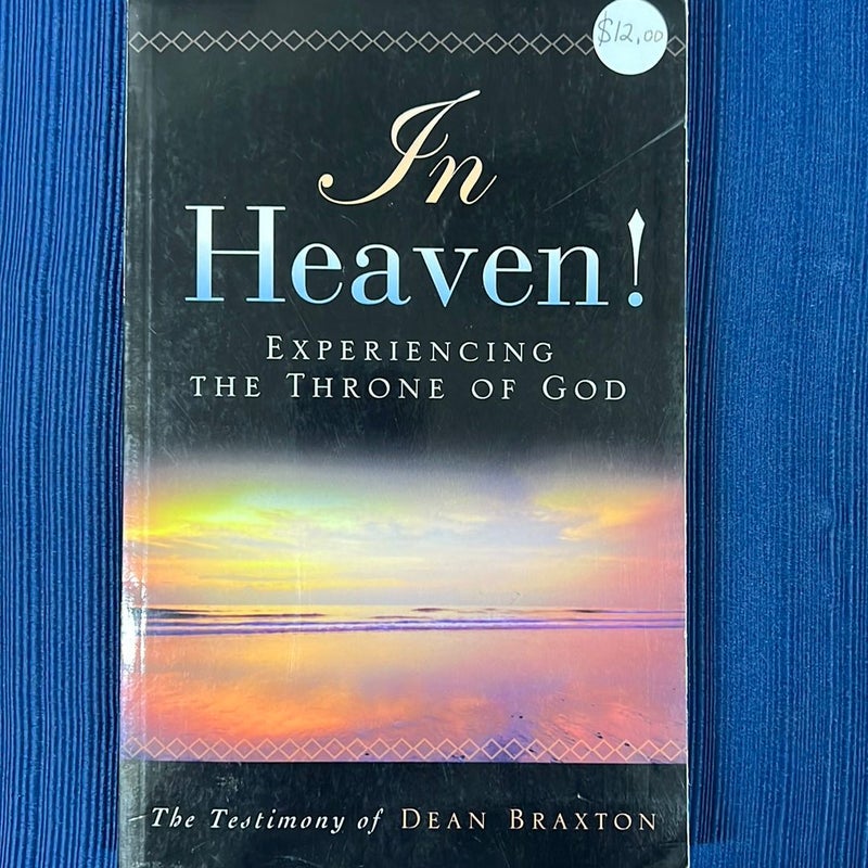 In Heaven! Experiencing the Throne of God