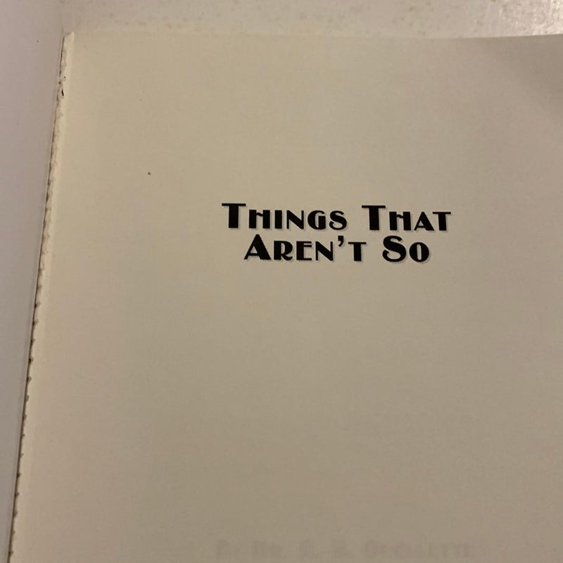 Things That Aren’t So 