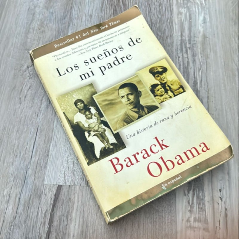 Los Sueños de Mi Padre: una Historia de Raza y Herencia / Dreams from My Father