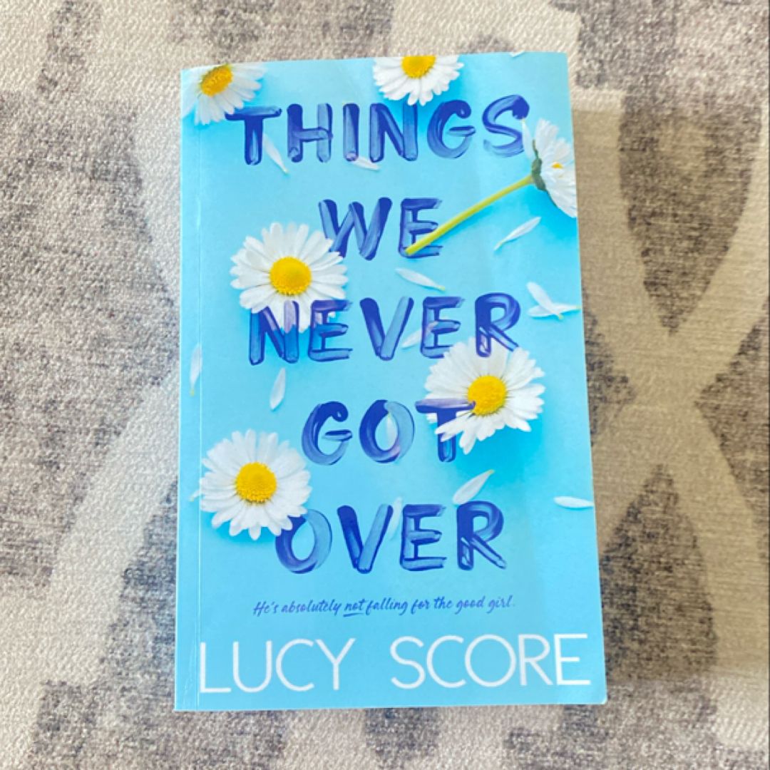 Things We Never Got Over