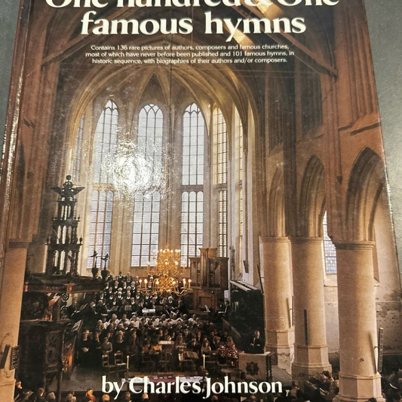 The History of Hymn Singing as Told Through One Hundred One Famous Hymns