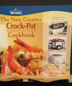 The new creative Crock-Pot stoneware slow cooker cookbook