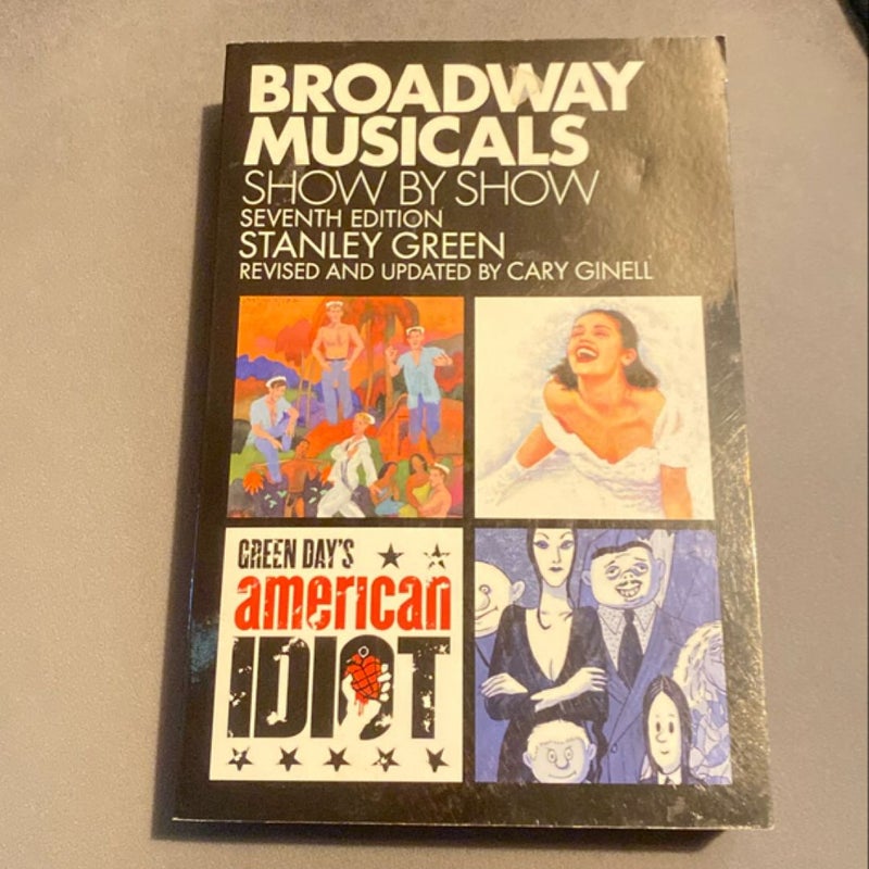 Broadway Musicals, Show by Show