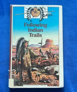 Following Indian Trails