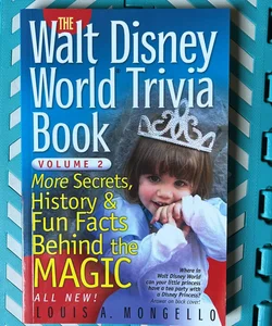 The Walt Disney World Trivia Book