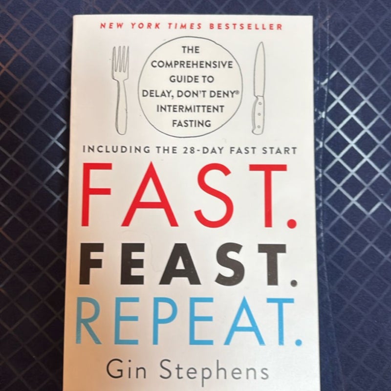 Fast. Feast. Repeat