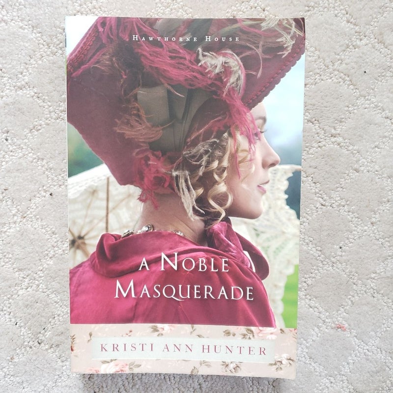 A Noble Masquerade (Hawthorne House book 1)