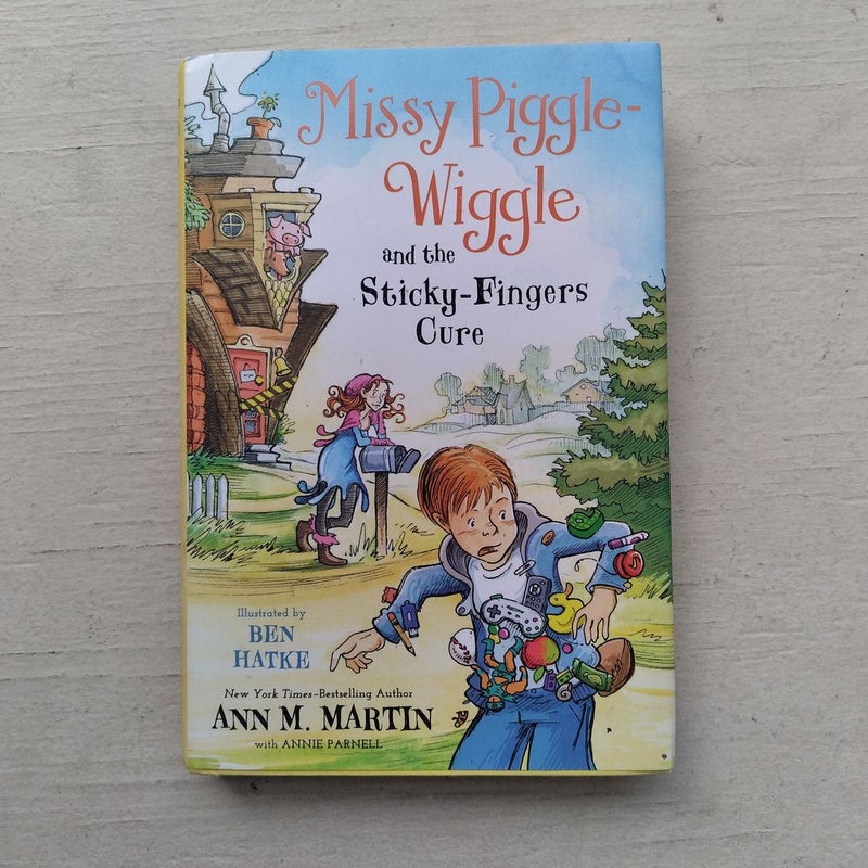 Missy Piggle-Wiggle and the Sticky-Fingers Cure