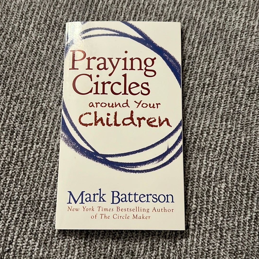 Praying Circles Around Your Children