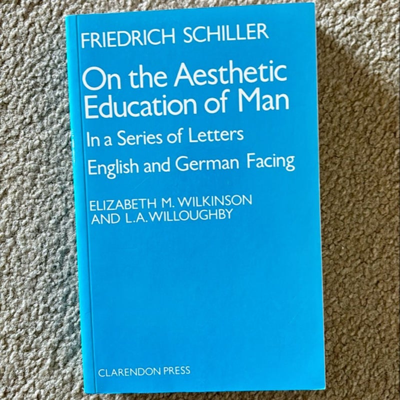 On the Aesthetic Education of Man in a Series of Letters