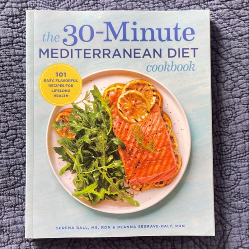 The 30-Minute Mediterranean Diet Cookbook