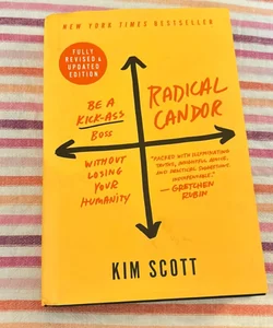 Radical Candor: Fully Revised and Updated Edition