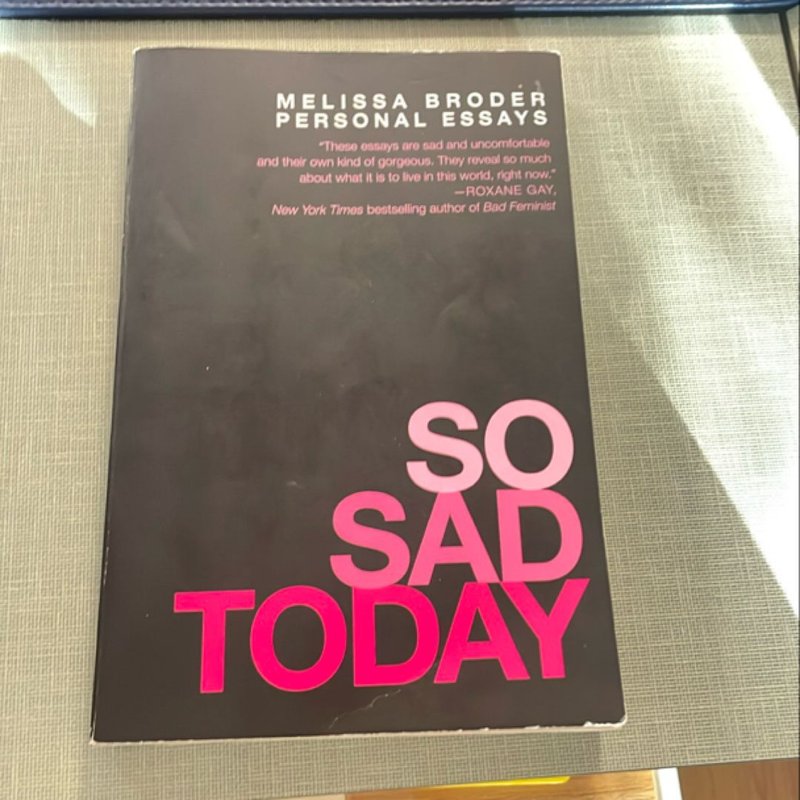 So Sad Today