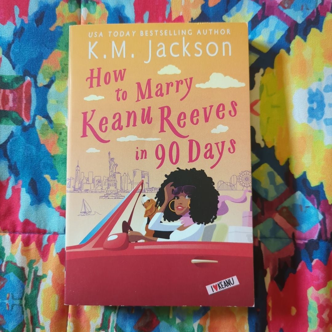 How to Marry Keanu Reeves in 90 Days