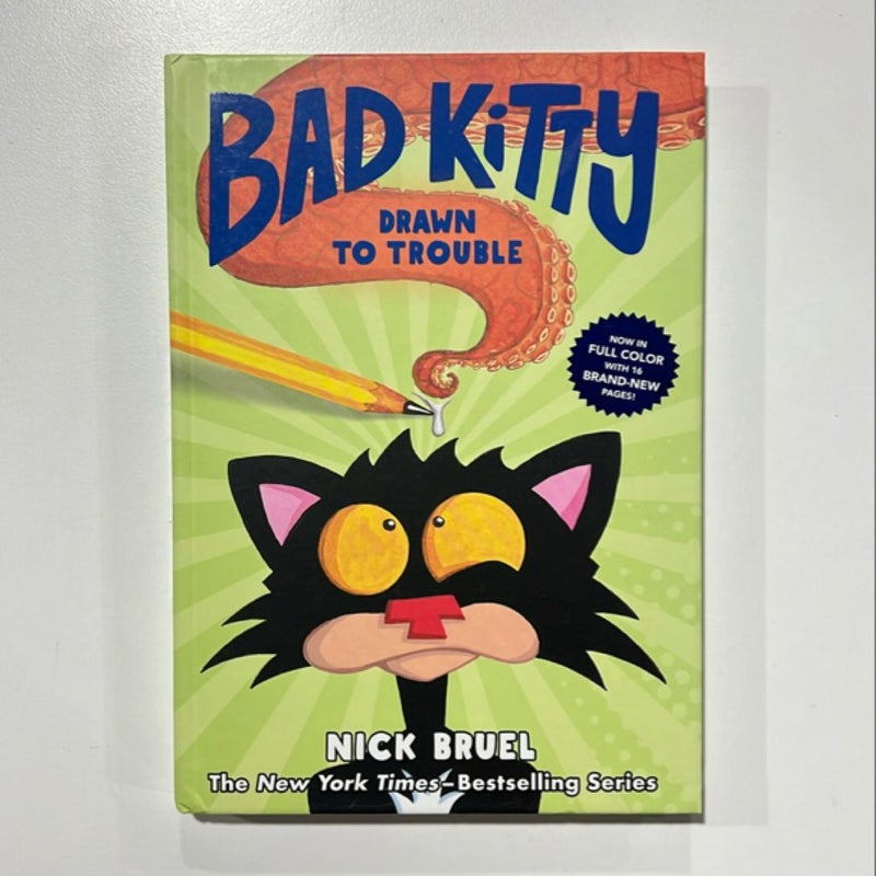 Bad Kitty Drawn to Trouble