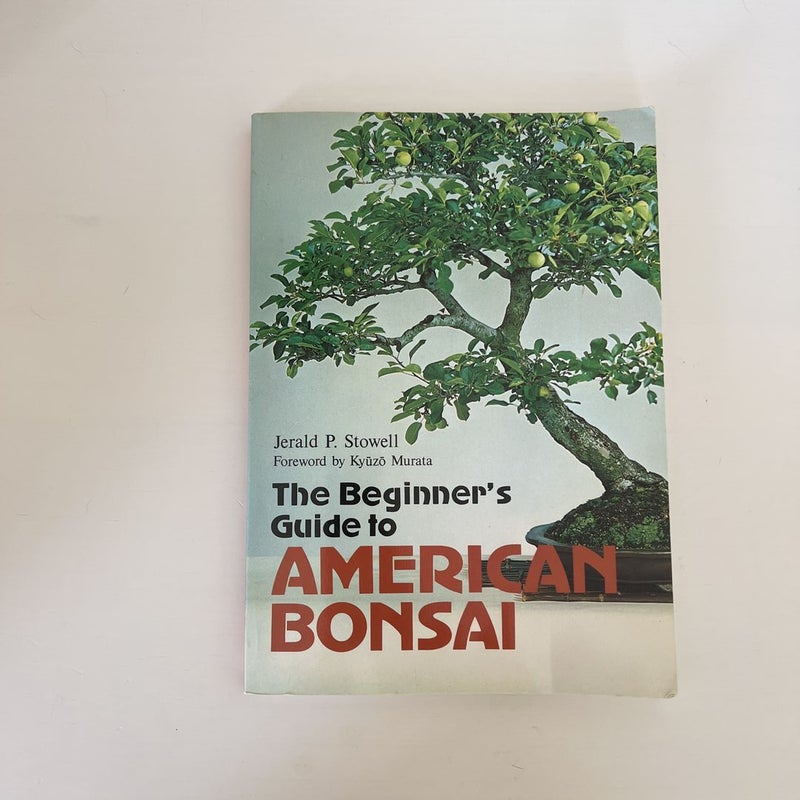 The Beginner's Guide to American Bonsai
