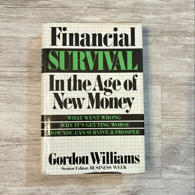 Financial Survival in the Age of New Money