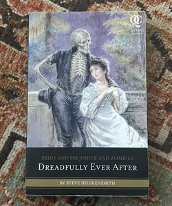 Pride and Prejudice and Zombies: Dreadfully Ever After