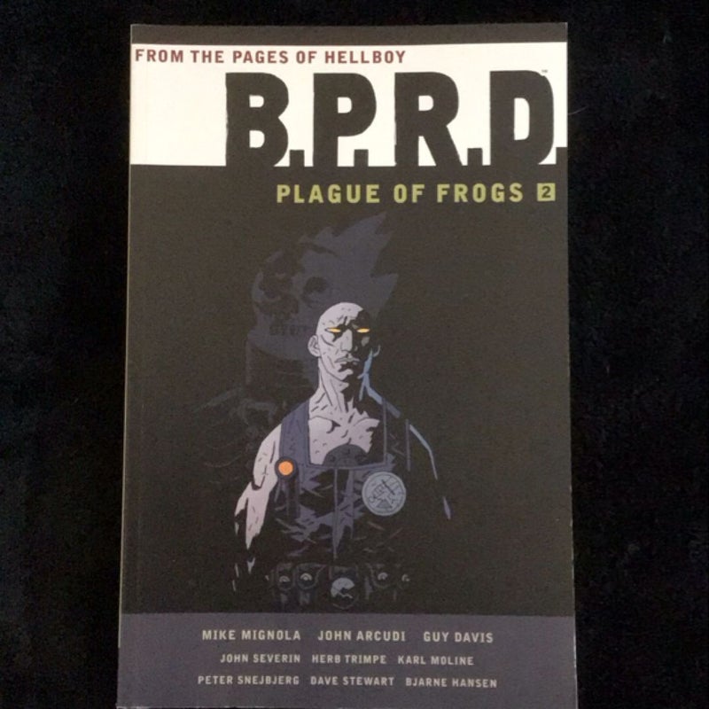 B. P. R. D. : Plague of Frogs Volume 2