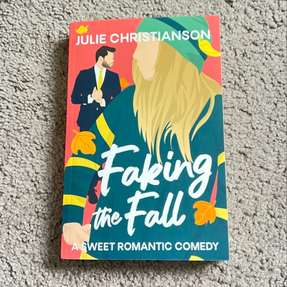 Faking the Fall: a Fake Dating Celebrity RomCom by Julie Christianson