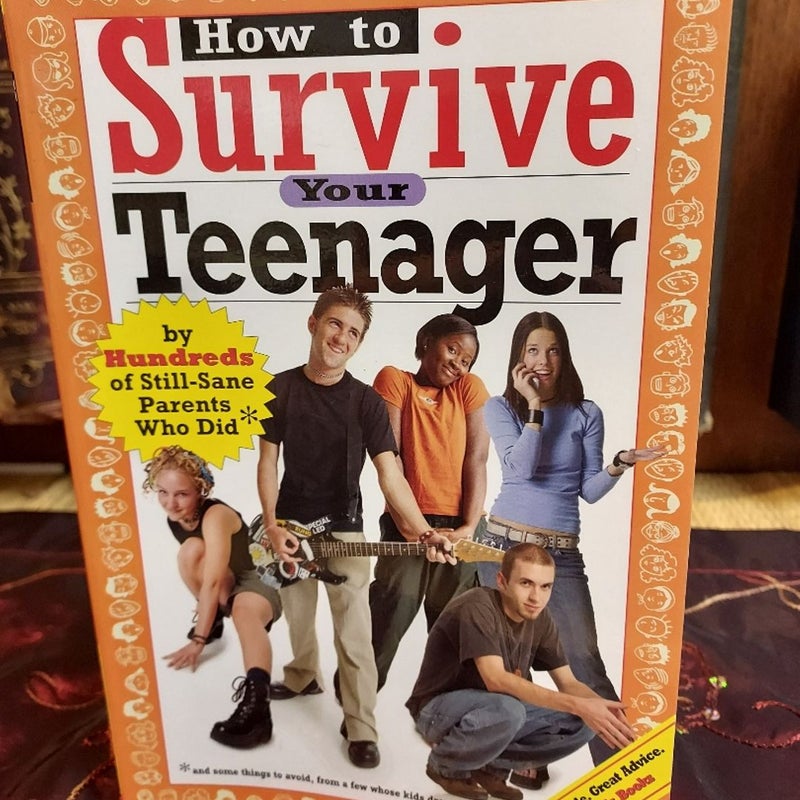 How to Survive Your Teenager