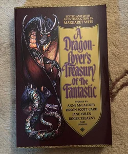 A Dragon-Lover's Treasury of the Fantastic