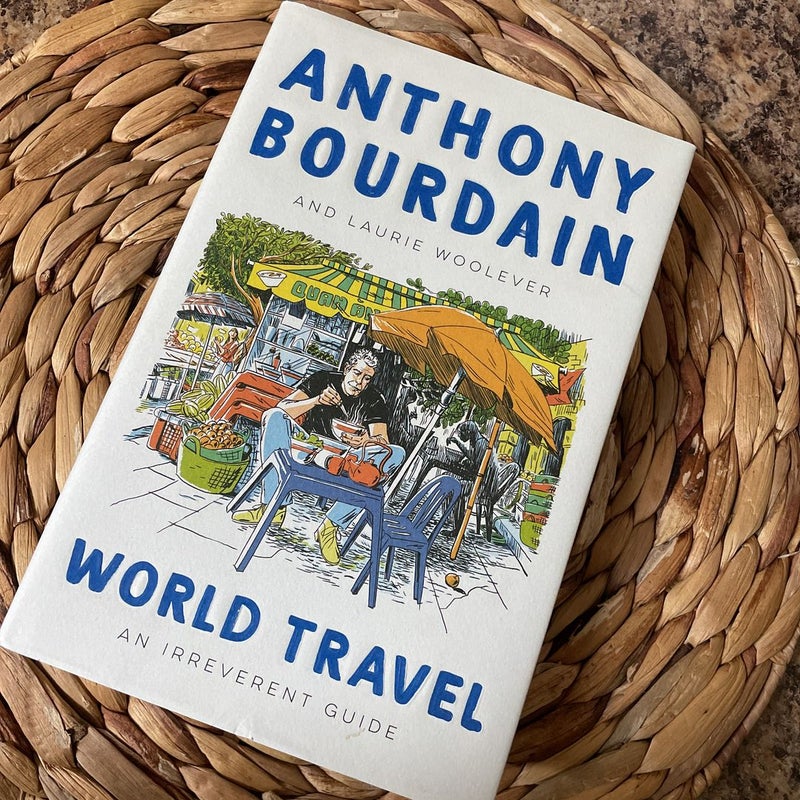 Anthony Bourdain World Travel Book