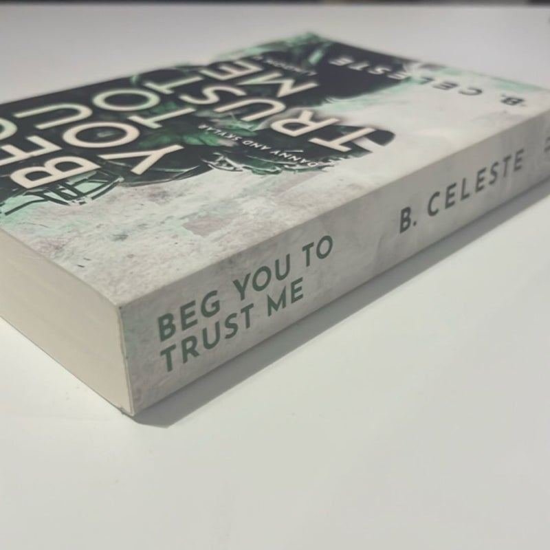 Beg You to Trust Me