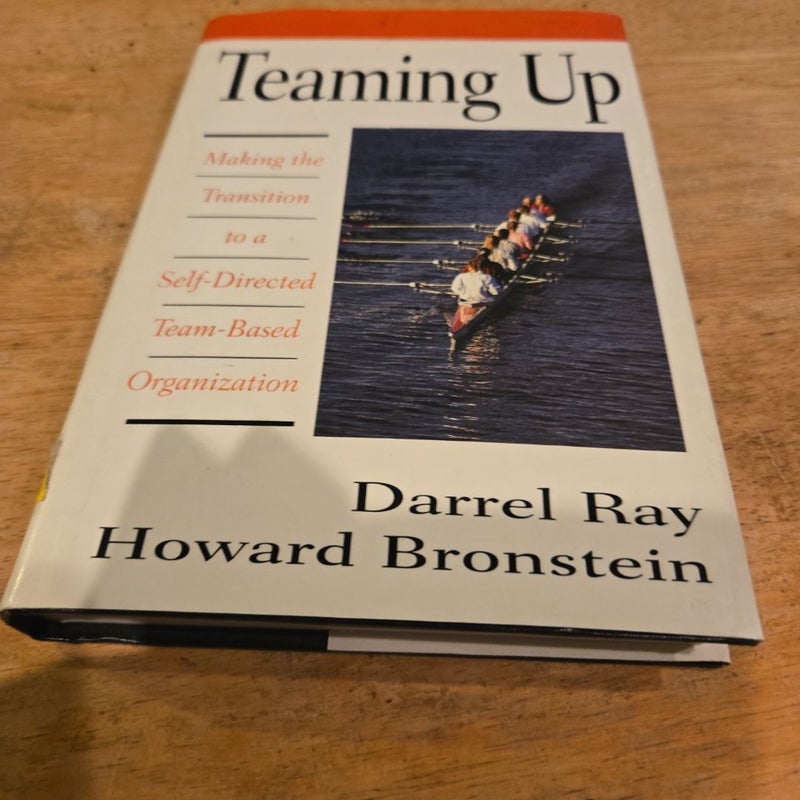 Teaming up: Making the Transition to a Self-Directed Team-Based Organization