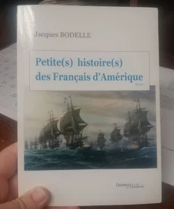 Petite(s) histoire(s) des Francais d'Amérique 