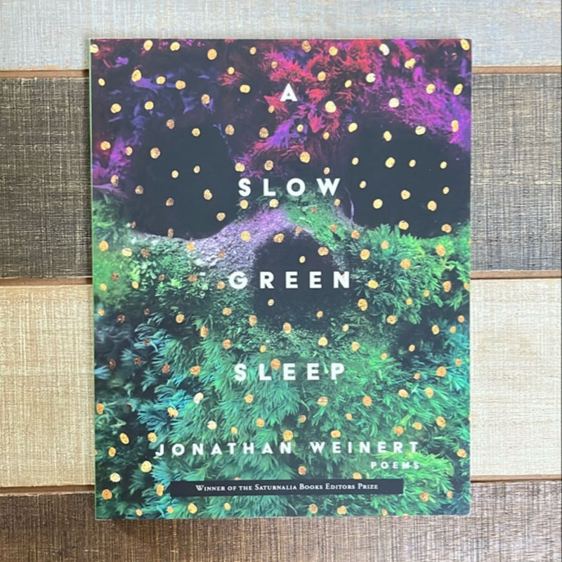 A Slow Green Sleep