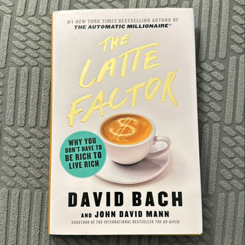 The Latte Factor