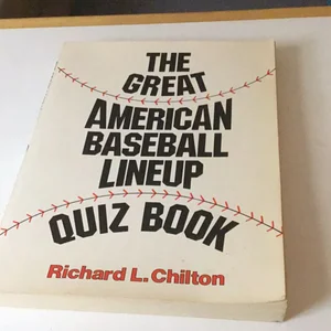 The Great American Baseball Lineup Quiz Book