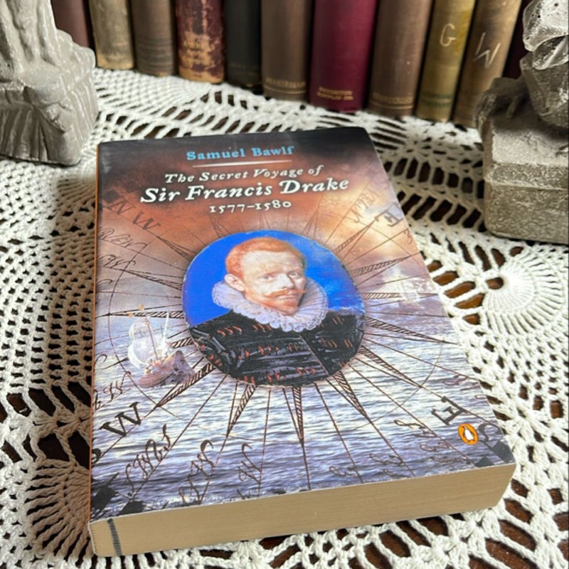 The Secret Voyage of Sir Francis Drake