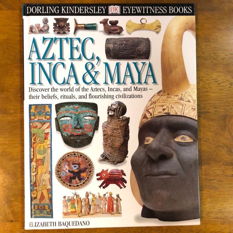 Aztec, Inca and Maya