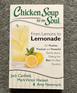 Chicken Soup for the Soul: from Lemons to Lemonade