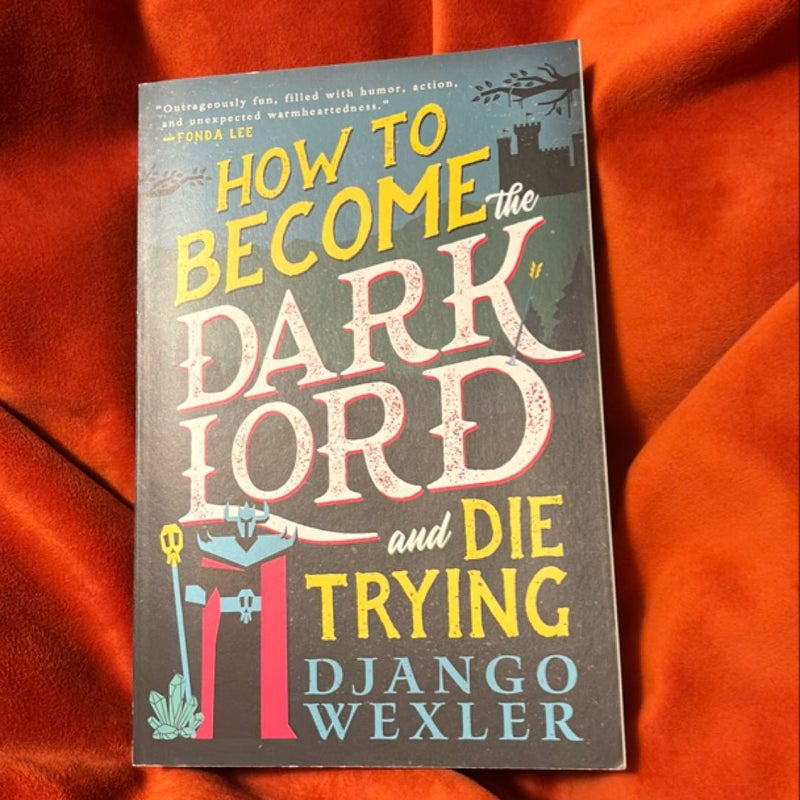 How to Become the Dark Lord and Die Trying