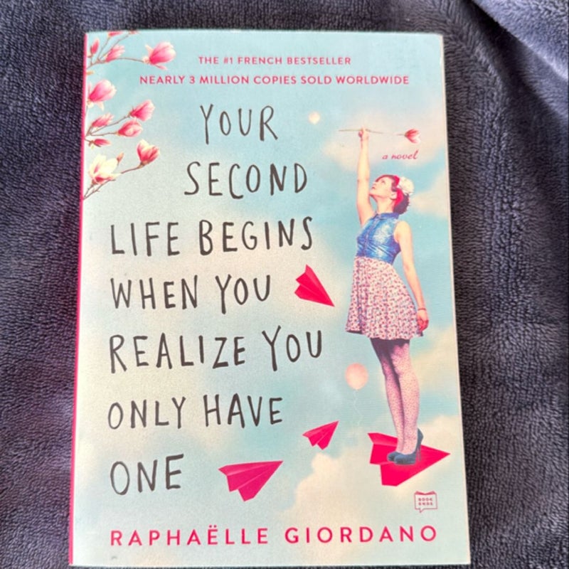 Your Second Life Begins When You Realize You Only Have One