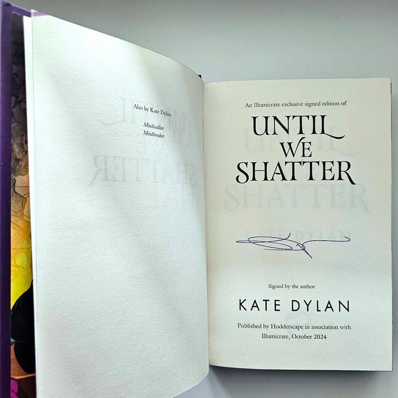 Until We Shatter SIGNED by Kate Dylan Illumicrate Limited edition Endpaper & Edge Art NEW