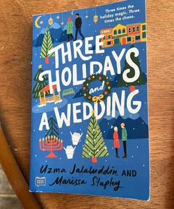 Three Holidays and a Wedding