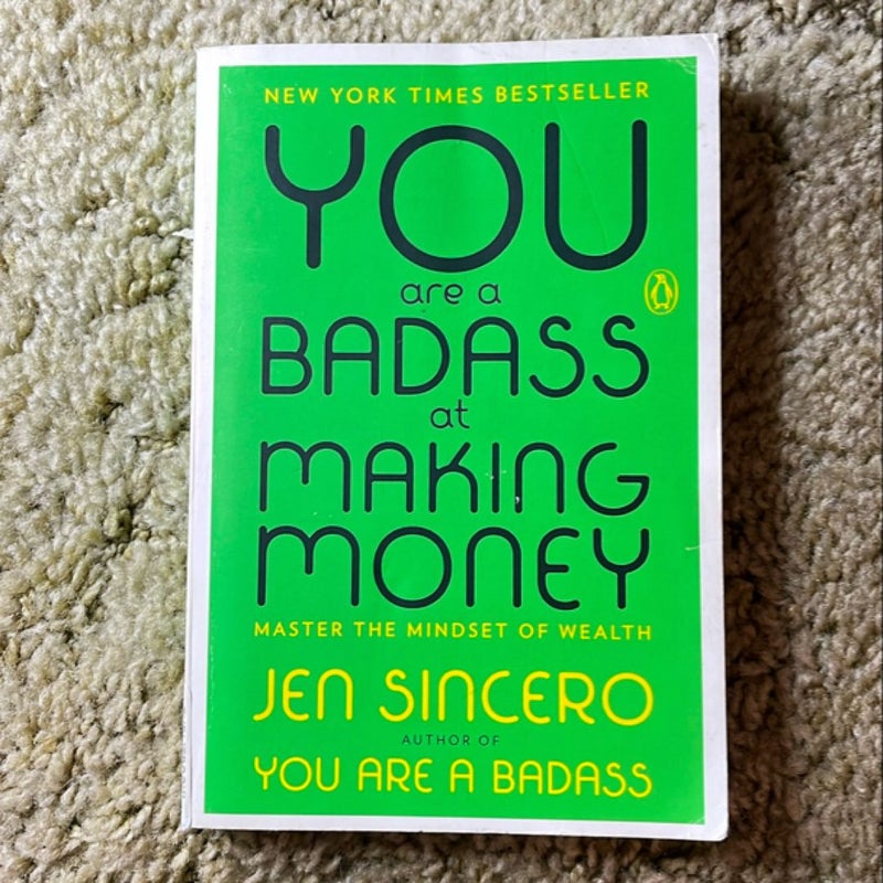 You Are a Badass at Making Money